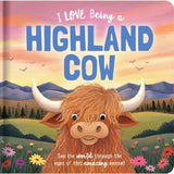 I Love Being A Highland Cow
