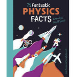 75 Fantastic Physics Facts - Every Kid Should Know