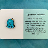 Little Joys - Mental Health Wellbeing Pins - Optimistic Octopus