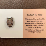 Little Joys - Mental Health Wellbeing Pins - Perfect As Pony