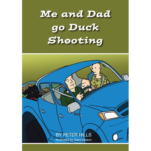 Me and Dad Go Duck Shooting – Yellow Zebra