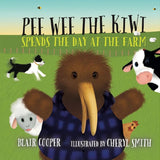 Pee Wee The Kiwi - Spends The Day At The Farm - Board Book